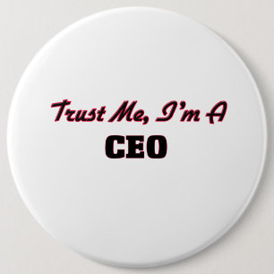 Trust me I'm a Ceo 6 Cm Round Badge