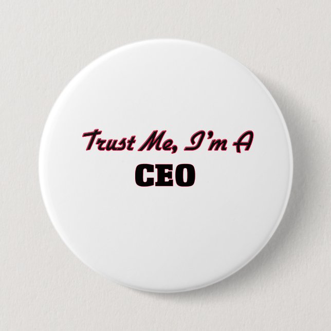 Trust me I'm a Ceo 7.5 Cm Round Badge (Front)