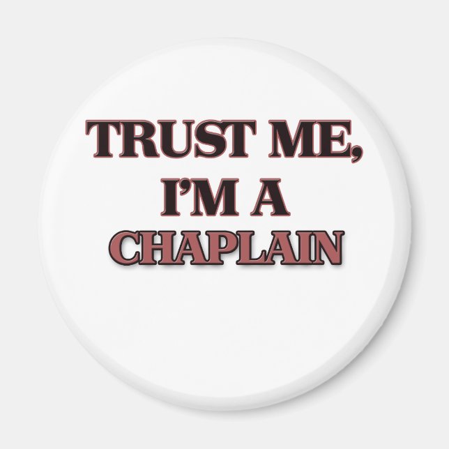 Trust Me I'm A CHAPLAIN Magnet (Front)
