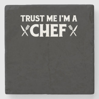 Trust me im a chef | funny love cooking quotes stone coaster