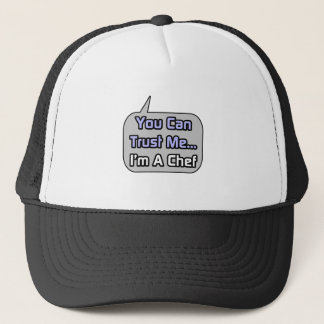 Trust Me .. I'm a Chef Trucker Hat