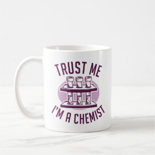 Trust Me I'm A Chemist Coffee Mug