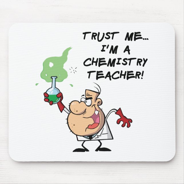 Trust Me... I'm a Chemistry Teacher Mouse Mat (Front)