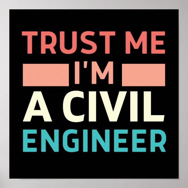 Trust Me I'm A Civil Engineer Poster (Front)