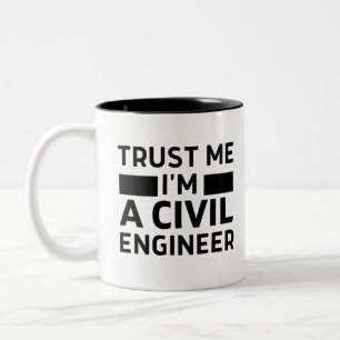 Trust me I'm a civil engineer Two-Tone Coffee Mug