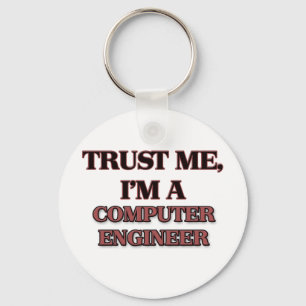 Trust Me I'm A COMPUTER ENGINEER Key Ring