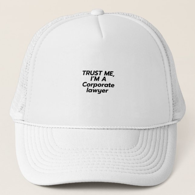 Trust me I'm a Corporate Lawyer Trucker Hat (Front)
