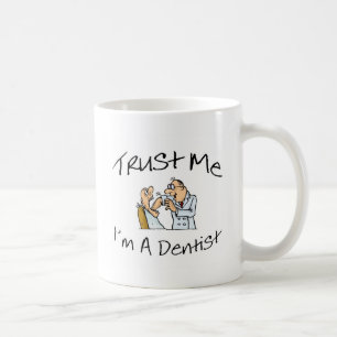 Trust Me Im A Dentist 2 Coffee Mug