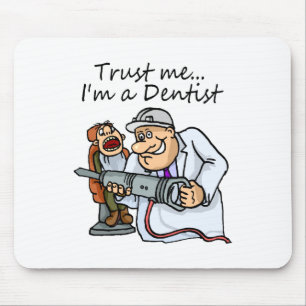 Trust Me Im A Dentist Mouse Mat