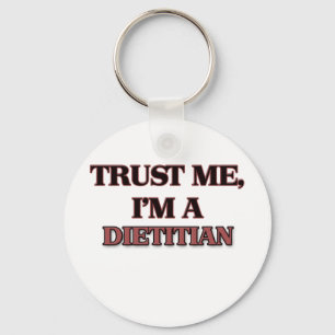Trust Me I'm A DIETITIAN Key Ring