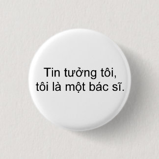 Trust me, I'm a doctor 3 Cm Round Badge