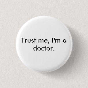 Trust me, I'm a doctor badge