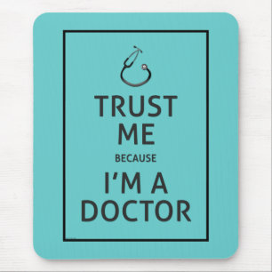 Trust Me-I'm A Doctor-Choose Background Colour Mouse Mat