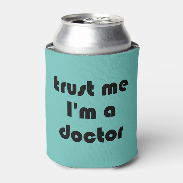 Trust Me I'm A Doctor Custom Colour Can Cooler (Can Front)