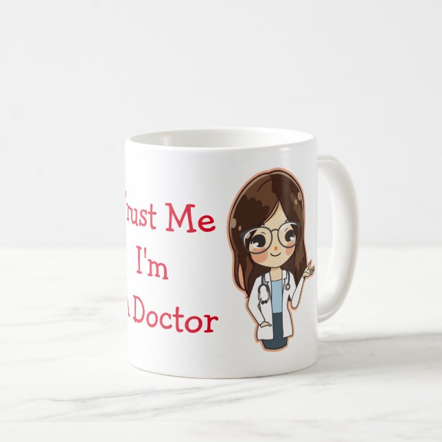 "Trust Me I'm  A Doctor" Customised Female Doctor Coffee Mug (Front Right)