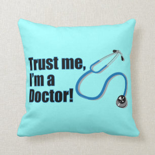 Trust Me I'm A Doctor Funny Graduation Cushion