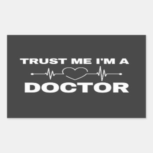 Trust me I'm a Doctor Funny Medical Doctor Rectangular Sticker