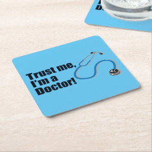 Trust Me I'm A Doctor Funny Medical Quote Square Paper Coaster