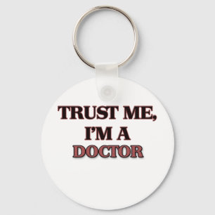 Trust Me I'm A DOCTOR Key Ring