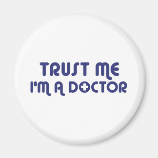Trust Me I'm a Doctor Magnet