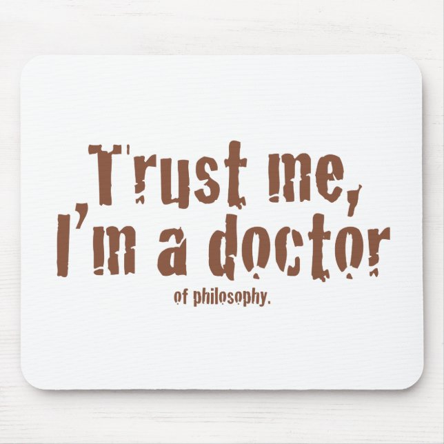 Trust me, I'm a doctor... Mouse Mat (Front)