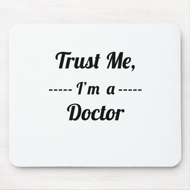 Trust Me I'm A Doctor Mouse Pad (Front)