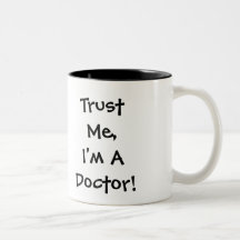 Trust Me, I'm A Doctor Mug
