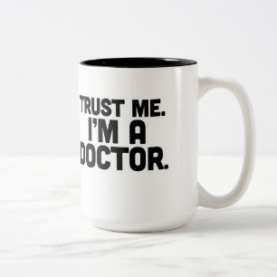 Trust Me, I'm a Doctor Mug