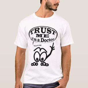 Trust Me I'm a Doctor sort of T-shirt 1