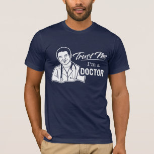 Trust Me I'm A Doctor T-Shirt