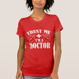Trust Me I'm A Doctor T-Shirt