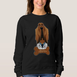 Trust Me Im A Dogtor I Veterinary I Bloodhound Sweatshirt