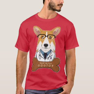 Trust Me Im A Dogtor I Veterinary I Funny Welsh Co T-Shirt
