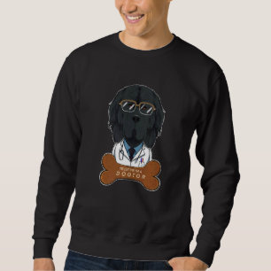 Trust Me Im A Dogtor I Veterinary I Newfoundland Sweatshirt