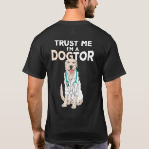 Trust Me Im A Dogtor Labrador Retriever Dog T-Shirt