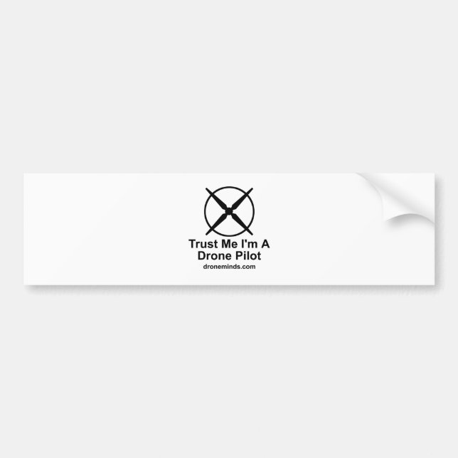 Trust Me I'm A Drone Pilot Bumper Sticker (Front)