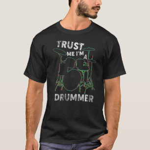 Trust Me Im A Drummer Percussionist T-Shirt