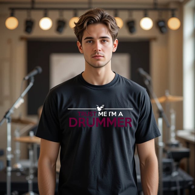 TRUST ME I'M A DRUMMER T-Shirt (Creator Uploaded)