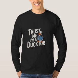 Trust Me I'm A Ducktor Veterinarian Medical Puns T-Shirt