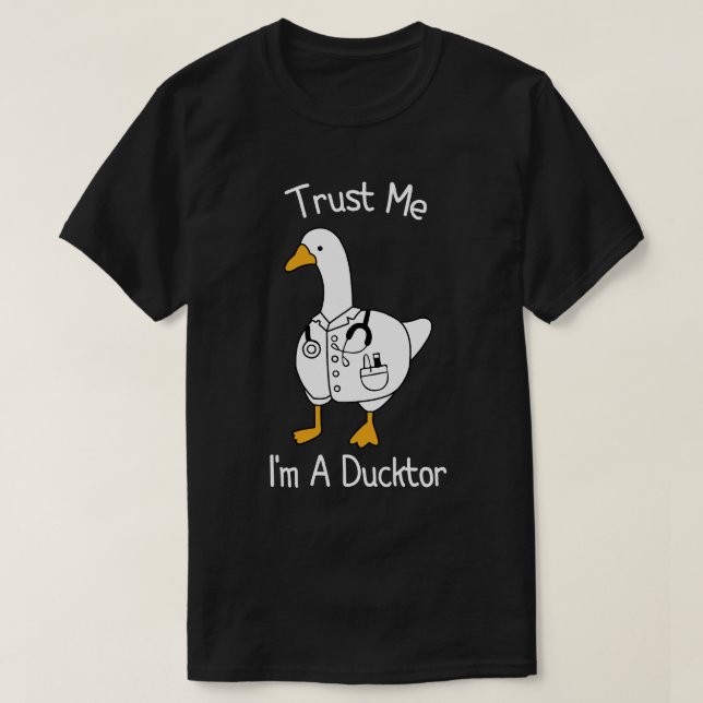 Trust Me I'm A Ductor Whimsical Duck Doctor Fun T-Shirt (Design Front)