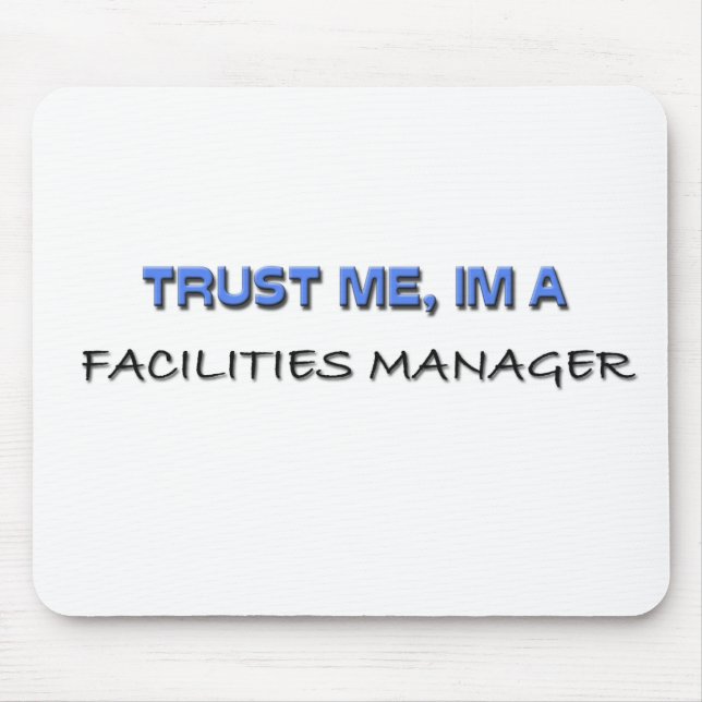 Trust Me I'm a Facilities Manager Mouse Mat (Front)
