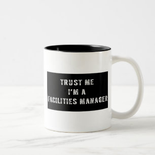 Trust Me I'm A Facilities Manager Two-Tone Coffee Mug