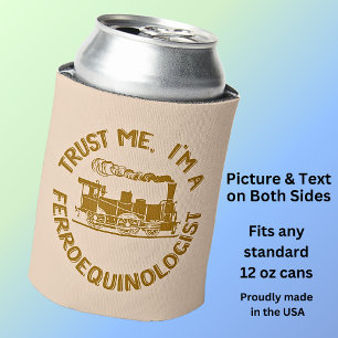 Trust Me, I'm a Ferroequinologist Steam Train Can Cooler