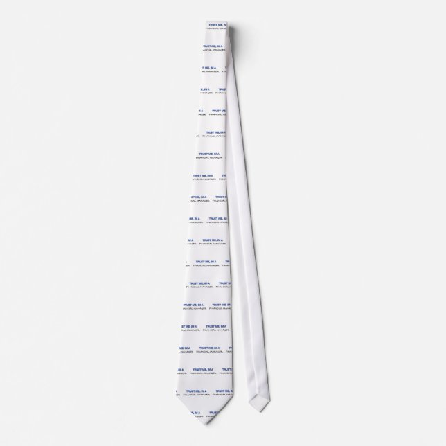 Trust Me I'm a Financial Manager Tie (Front)
