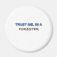Trust Me I'm a Forester