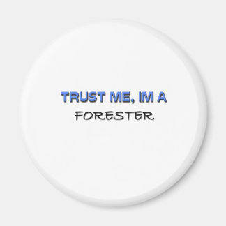 Trust Me I'm a Forester Magnet