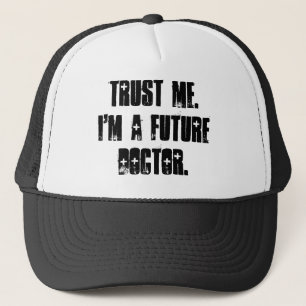 Trust Me. I'm a Future Doctor. Trucker Hat