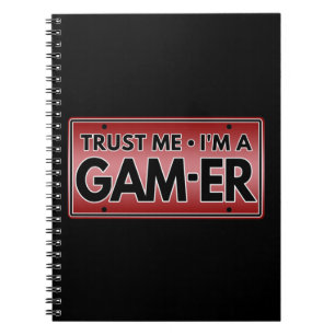 TRUST ME IM A GAMER NOTEBOOK