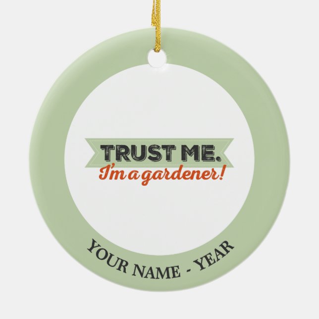 Trust me. I'm a Gardener! Ceramic Tree Decoration (Back)