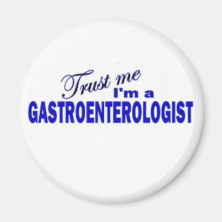 Trust Me I'm a Gastroenterologist Magnet